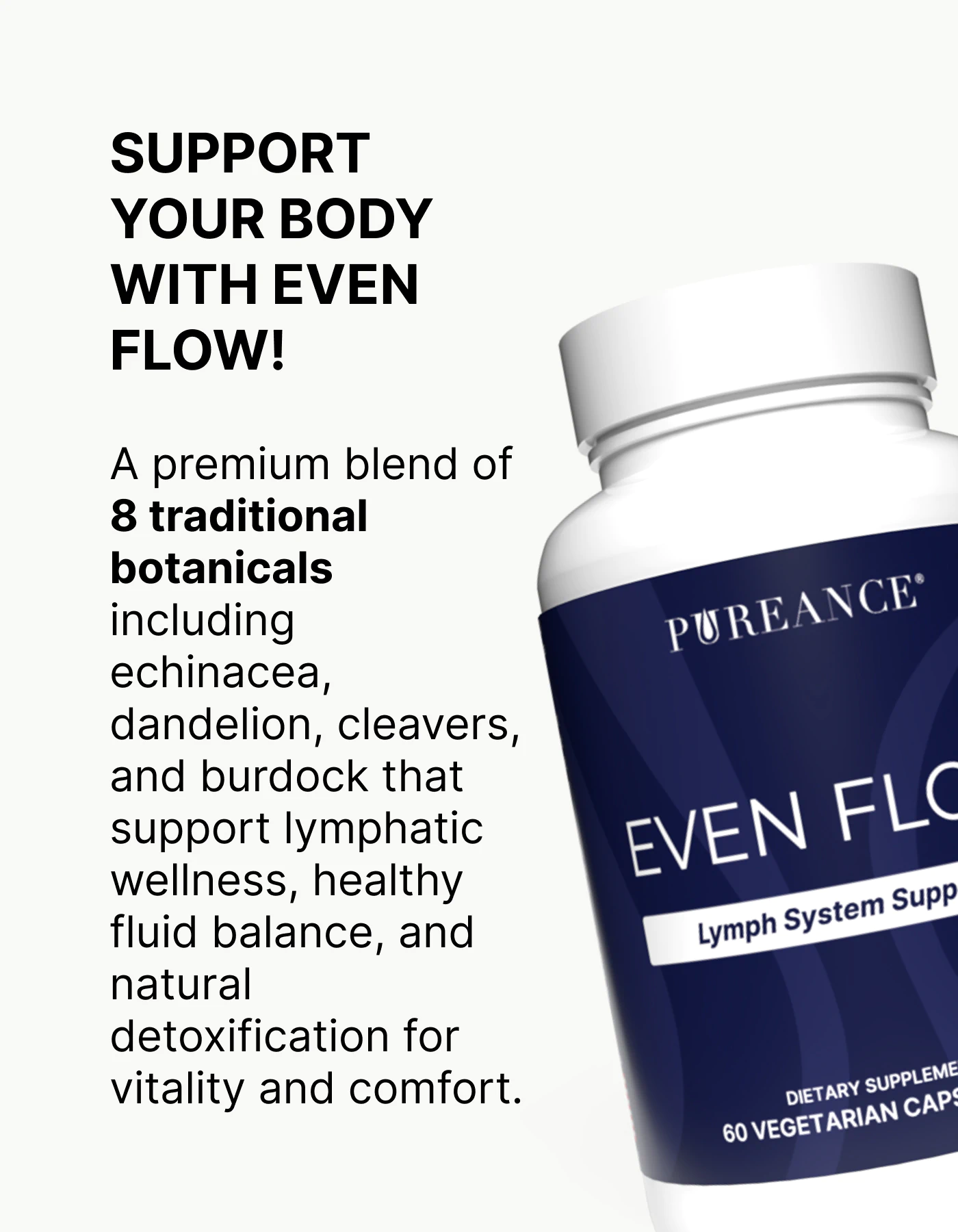 Even Flow bottle with text about a blend of botanicals